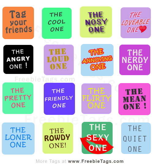 What are your friends like? Tag them, let them know.